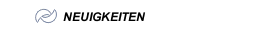 NEUIGKEITEN