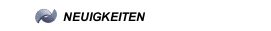 NEUIGKEITEN